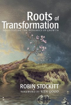 Roots of Transformation - Stockitt, Robin