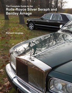 The Complete Guide to the Rolls-Royce Silver Seraph and Bentley Arnage - Vaughan, Richard