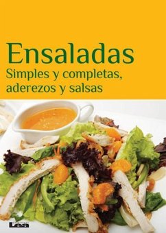 Ensaladas: Simples Y Completas, Aderezos Y Salsas - Casalins, Eduardo