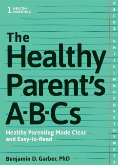 The Healthy Parent's Abc's - Garber, Benjamin D