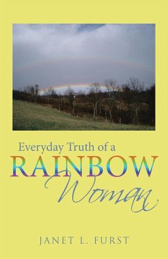 Everyday Truth of a Rainbow Woman - Furst, Janet L.