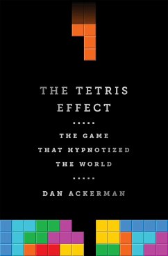 The Tetris Effect - Ackerman, Dan
