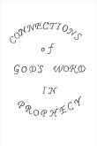 Connections of God's Word in Prophecy: Understanding God's Word Volume 1