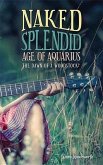 Naked Splendid Age of Aquarius: The Dawn of a Woodstock?