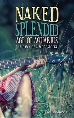Naked Splendid Age of Aquarius: The Dawn of a Woodstock? - Woodsworth, Cameo