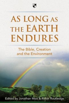 As Long as the Earth Endures - Routledge, Jonathan A Moo and Robin