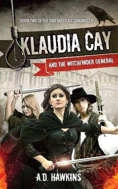 Klaudia Cay and the Witchfinder General - Hawkins, A D