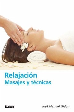 Relajación: Masajes Y Técnicas - Manuel Gidon, José