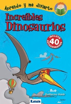 Increíbles Dinosaurios - Haidr, Guillermo