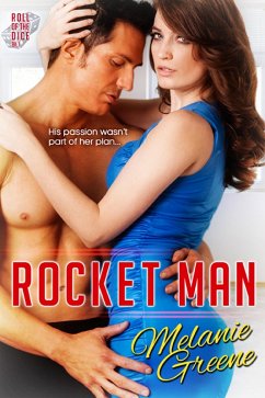 Rocket Man (Roll of the Dice, #1) (eBook, ePUB) - Greene, Melanie
