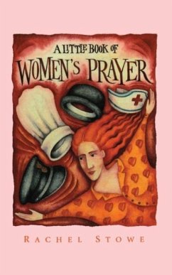 Little Book of Women's Prayer - Stowe, Rachel