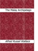 The Malay Archipelago (eBook, ePUB)