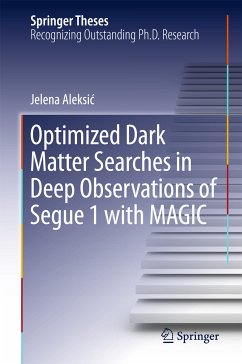 Optimized Dark Matter Searches in Deep Observations of Segue 1 with MAGIC (eBook, PDF) - Aleksić, Jelena