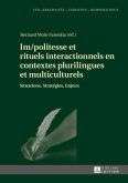 Im/politesse et rituels interactionnels en contextes plurilingues et multiculturels
