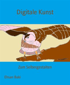 Digitale Kunst (eBook, ePUB) - Baki, Ehsan