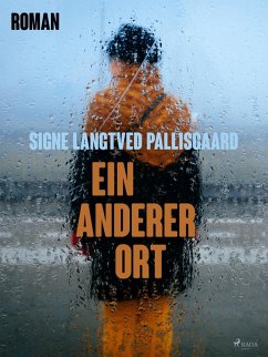 Ein anderer Ort (eBook, ePUB) - Pallisgaard, Signe Langtved