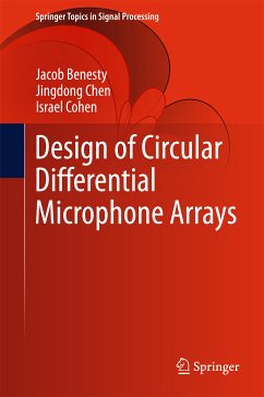 Design of Circular Differential Microphone Arrays (eBook, PDF) - Benesty, Jacob; Chen, Jingdong; Cohen, Israel