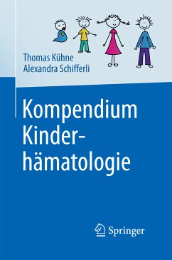 Kompendium Kinderhämatologie (eBook, PDF) - Kühne, Thomas; Schifferli, Alexandra