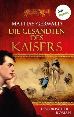 Die Gesandten des Kaisers (eBook, ePUB) - Gerwald, Mattias