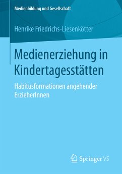 Medienerziehung in Kindertagesstätten (eBook, PDF) - Friedrichs-Liesenkötter, Henrike