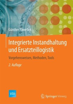 Integrierte Instandhaltung und Ersatzteillogistik (eBook, PDF) - Pawellek, Günther