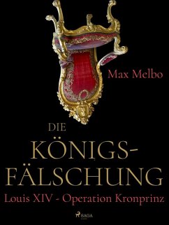 Die Königsfälschung (eBook, ePUB) - Melbo, Max