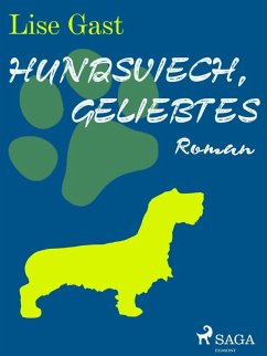 Hundsviech, geliebtes (eBook, ePUB) - Gast, Lise