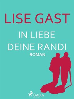 In Liebe deine Randi (eBook, ePUB) - Gast, Lise
