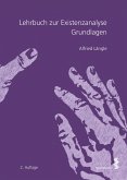 Lehrbuch zur Existenzanalyse (eBook, PDF) Lehrbuch zur Existenzanalyse (eBook, PDF)