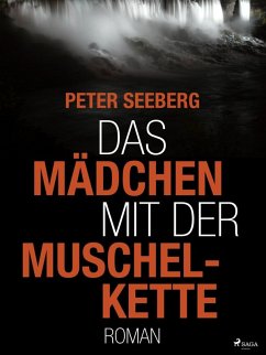 Das Mädchen mit der Muschelkette (eBook, ePUB) - Seeberg, Peter