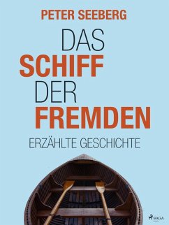Das Schiff der Fremden (eBook, ePUB) - Seeberg, Peter
