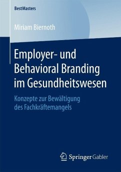 Employer- und Behavioral Branding im Gesundheitswesen (eBook, PDF) - Biernoth, Miriam