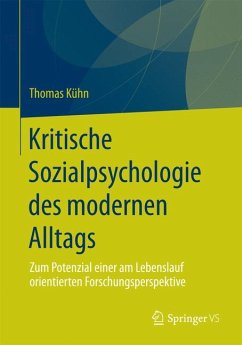 Kritische Sozialpsychologie des modernen Alltags (eBook, PDF) - Kühn, Thomas