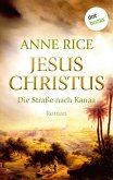 Jesus Christus: Die Straße nach Kanaa (eBook, ePUB)