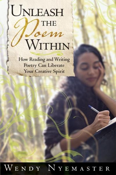 Unleash the Poem Within (eBook, ePUB)
