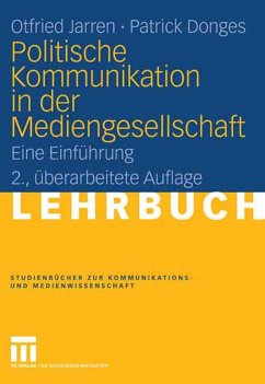 Politische Kommunikation in der Mediengesellschaft (eBook, PDF) - Jarren, Otfried; Donges, Patrick