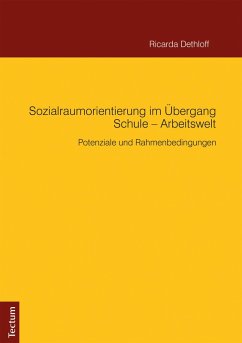 Sozialraumorientierung im Übergang Schule - Arbeitswelt (eBook, PDF) - Dethloff, Ricarda