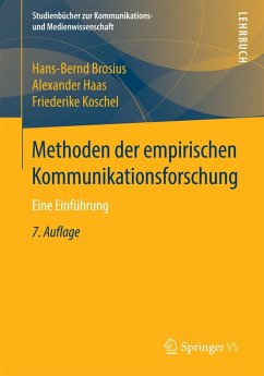 Methoden der empirischen Kommunikationsforschung (eBook, PDF) - Brosius, Hans-Bernd; Haas, Alexander; Koschel, Friederike