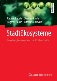 Stadtökosysteme (eBook, PDF) - Breuste, Jürgen; Pauleit, Stephan; Haase, Dagmar; Sauerwein, Martin