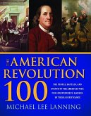 The American Revolution 100 (eBook, ePUB)