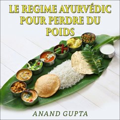 Le regime Ayurvédic pour perdre du poids (MP3-Download) - Gupta, Anand