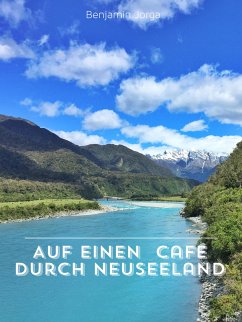 Auf einen Cafe durch Neuseeland (eBook, ePUB) - Jorga, Benjamin