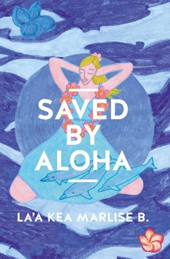 SAVED BY ALOHA (eBook, ePUB) - Bühler, La'a Kea Marlise