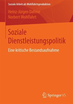 Soziale Dienstleistungspolitik (eBook, PDF) - Dahme, Heinz-Jürgen; Wohlfahrt, Norbert