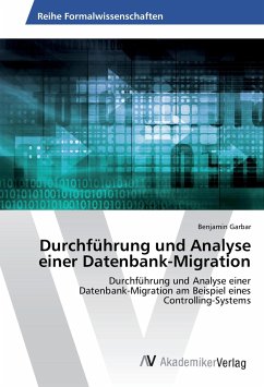Durchführung und Analyse einer Datenbank-Migration - Garbar, Benjamin
