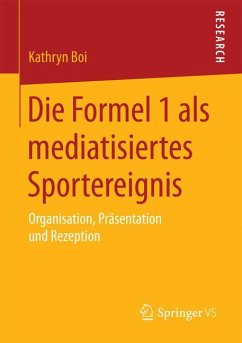 Die Formel 1 als mediatisiertes Sportereignis (eBook, PDF) - Boi, Kathryn