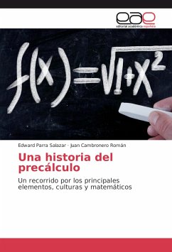 Una historia del precálculo - Parra Salazar, Edward;Cambronero Román, Juan