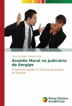 Assédio Moral no Judiciário de Sergipe - Filipin, Ana Lucia;Lima, Severino