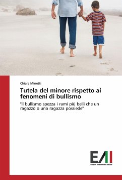 Tutela del minore rispetto ai fenomeni di bullismo - Minetti, Chiara