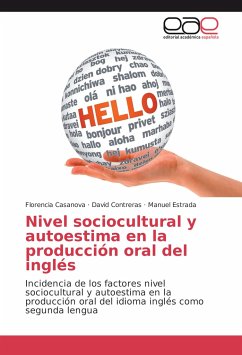 Nivel sociocultural y autoestima en la producción oral del inglés - Casanova, Florencia;Contreras, David;Estrada, Manuel